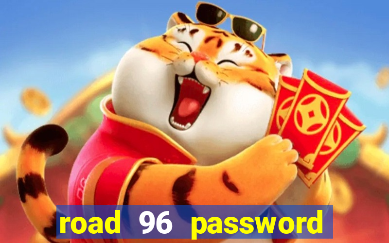 road 96 password happy taxi